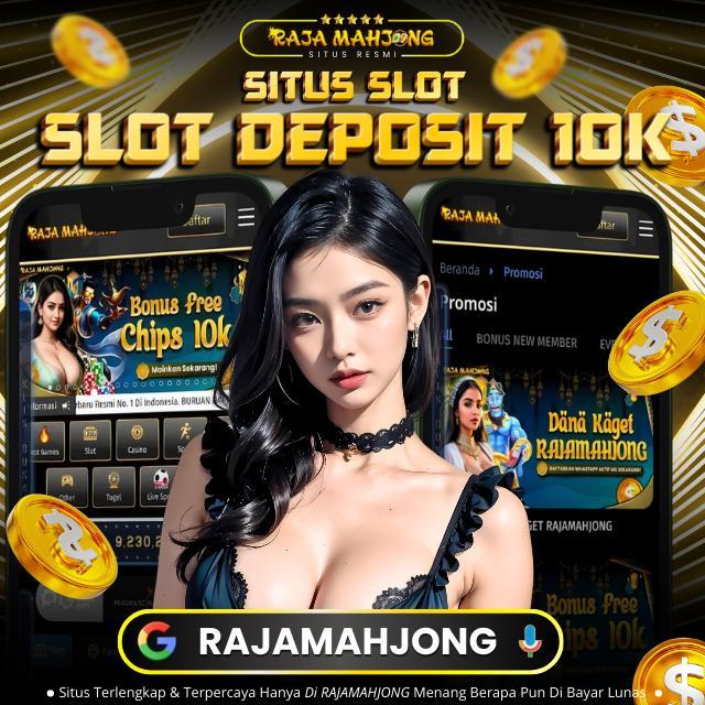 Daftar Depo 10k Tergacor: Tempat Daftar Depo 10k Terpercaya
